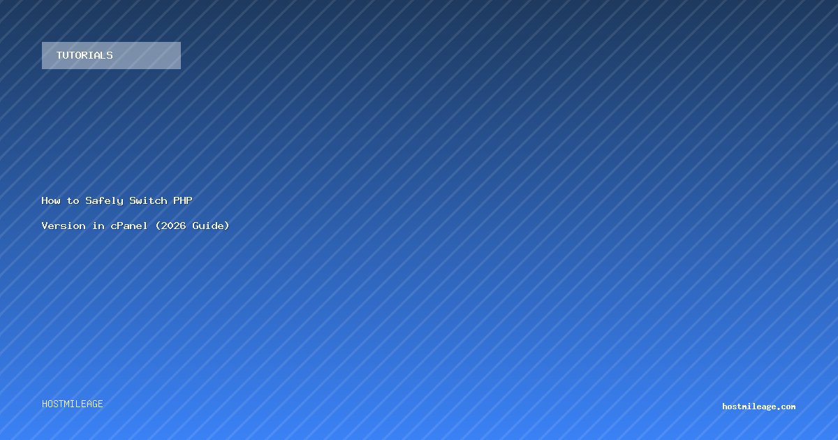How to Safely Switch PHP Version in cPanel (2026 Guide)